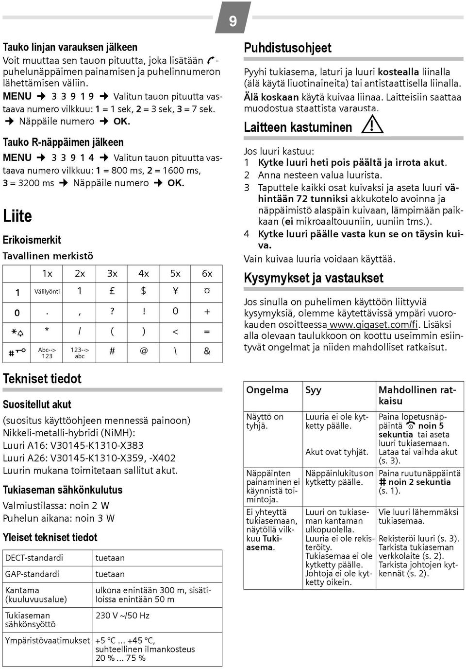 Tauko R-näppäimen jälkeen MENU IIO14 Valitun tauon pituutta vastaava numero vilkkuu: 1 = 800 ms, 2 = 1600 ms, 3 = 3200 ms Näppäile numero OK.