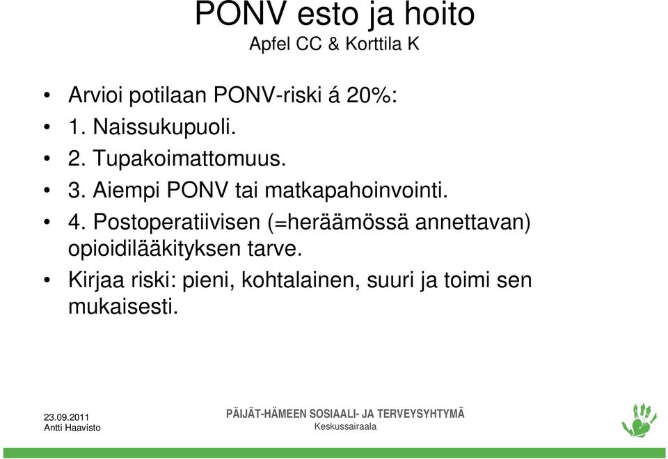 Aiempi PONV tai matkapahoinvointi. 4.