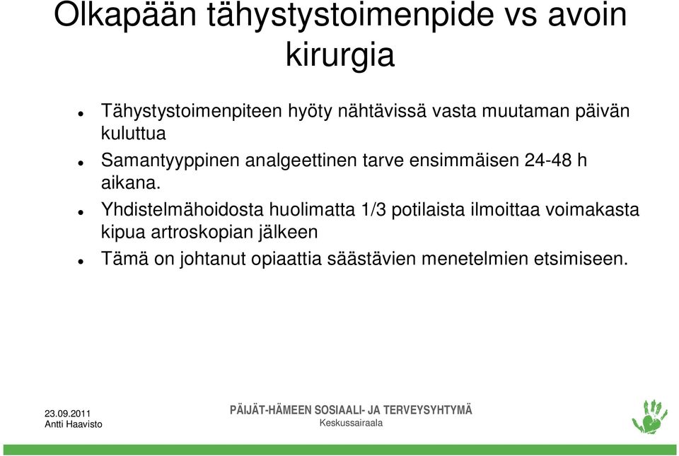 ensimmäisen 24-48 h aikana.