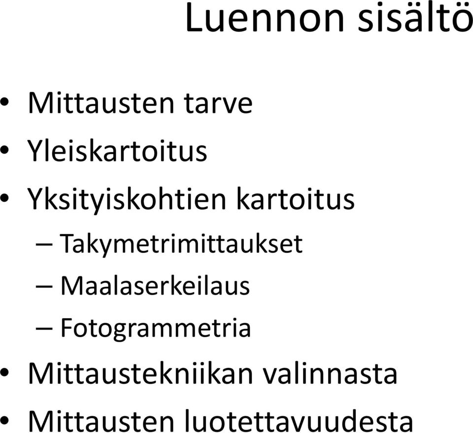 Takymetrimittaukset Maalaserkeilaus