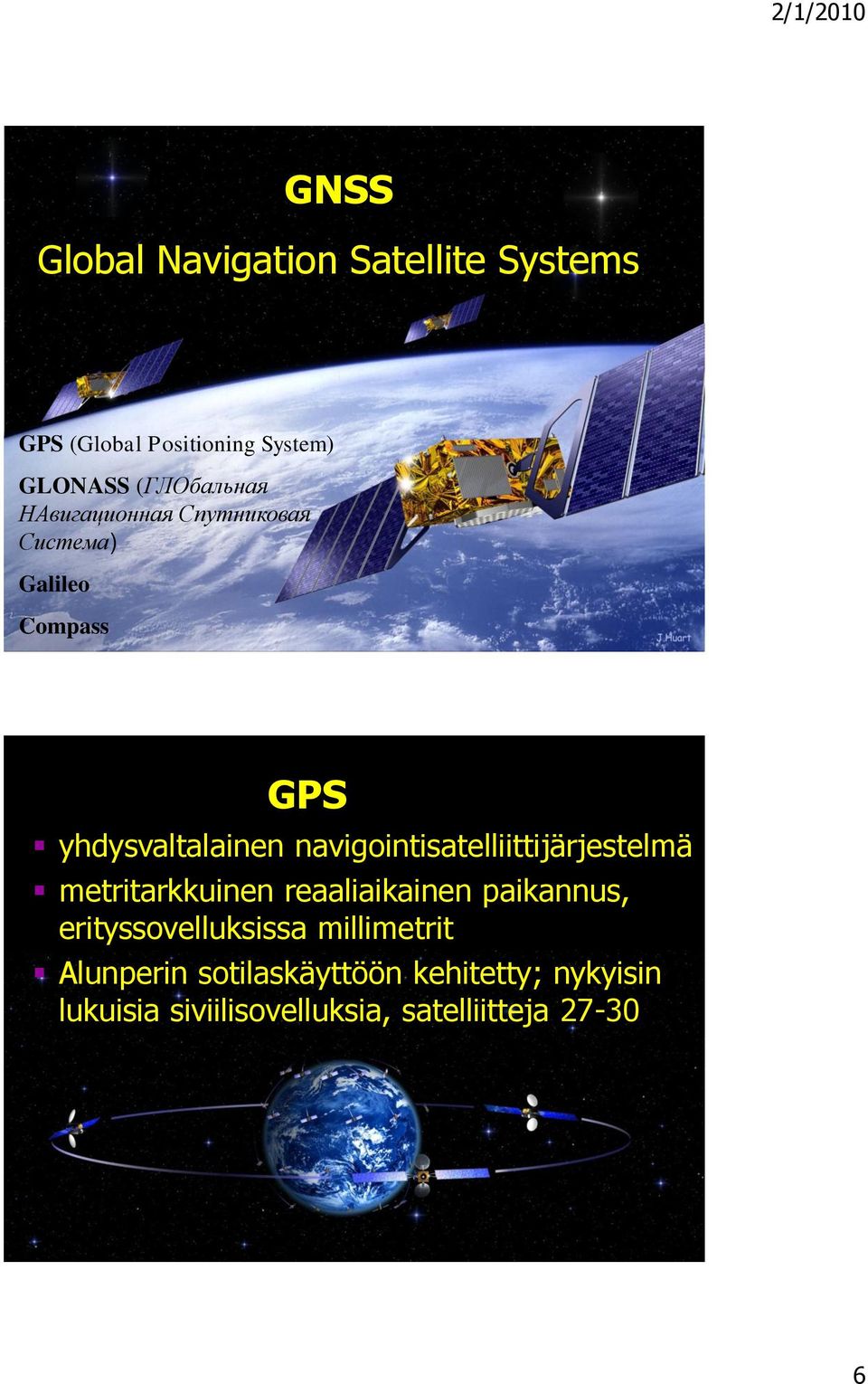 navigointisatelliittijärjestelmä metritarkkuinen reaaliaikainen paikannus,