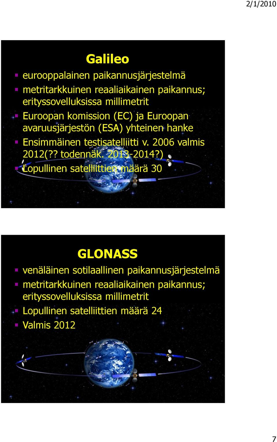 2006 valmis 2012(?? todennäk. 2013-2014?