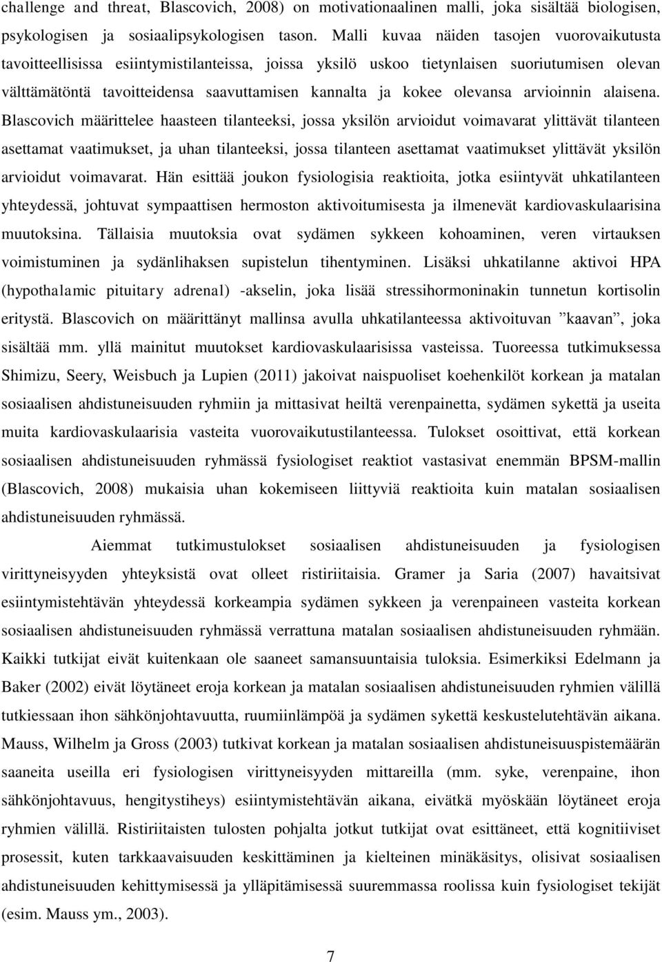 olevansa arvioinnin alaisena.