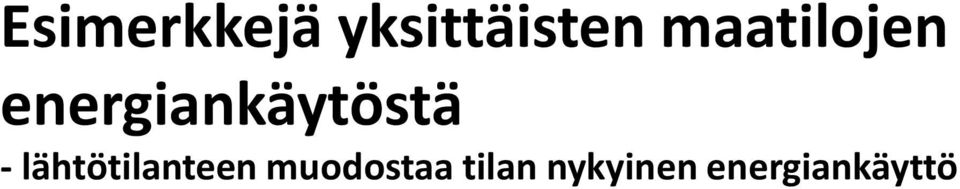 - lähtötilanteen muodostaa