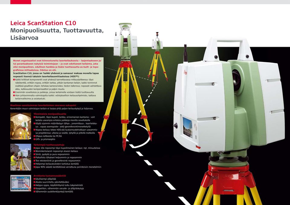 ScanStation C10, jossa on kaikki yhdessä ja samassa maksaa monella tapaa nopeasti itsensä takaisin laserkeilausmittauksissa (HDS ): nnkaikki kriittiset komponentit ovat yhdessä kannettavassa