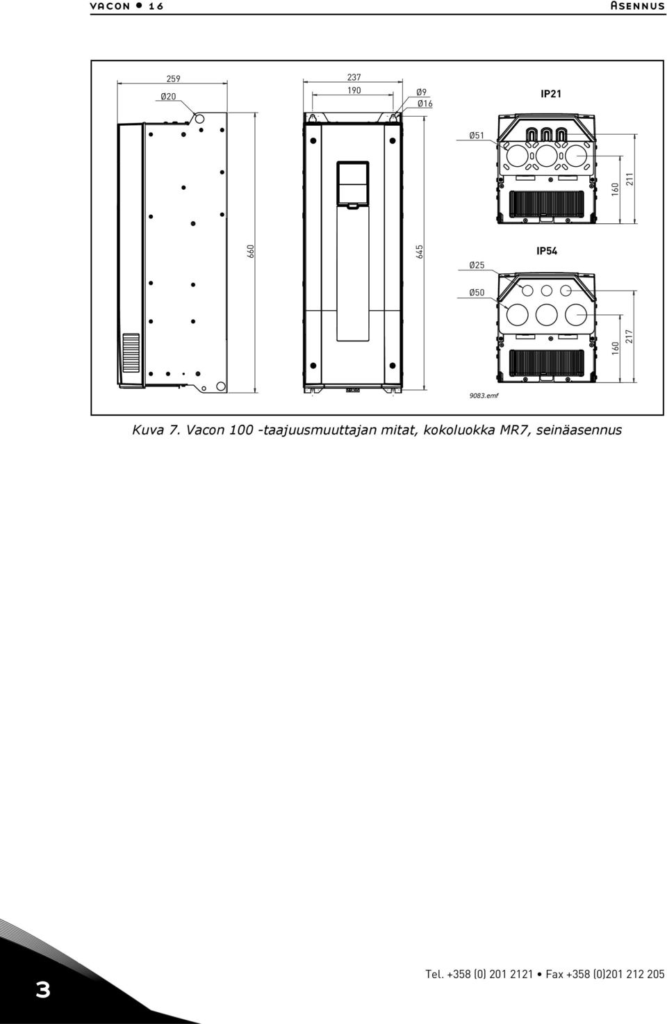 Vacon 100 -taajuusmuuttajan mitat, kokoluokka MR7,