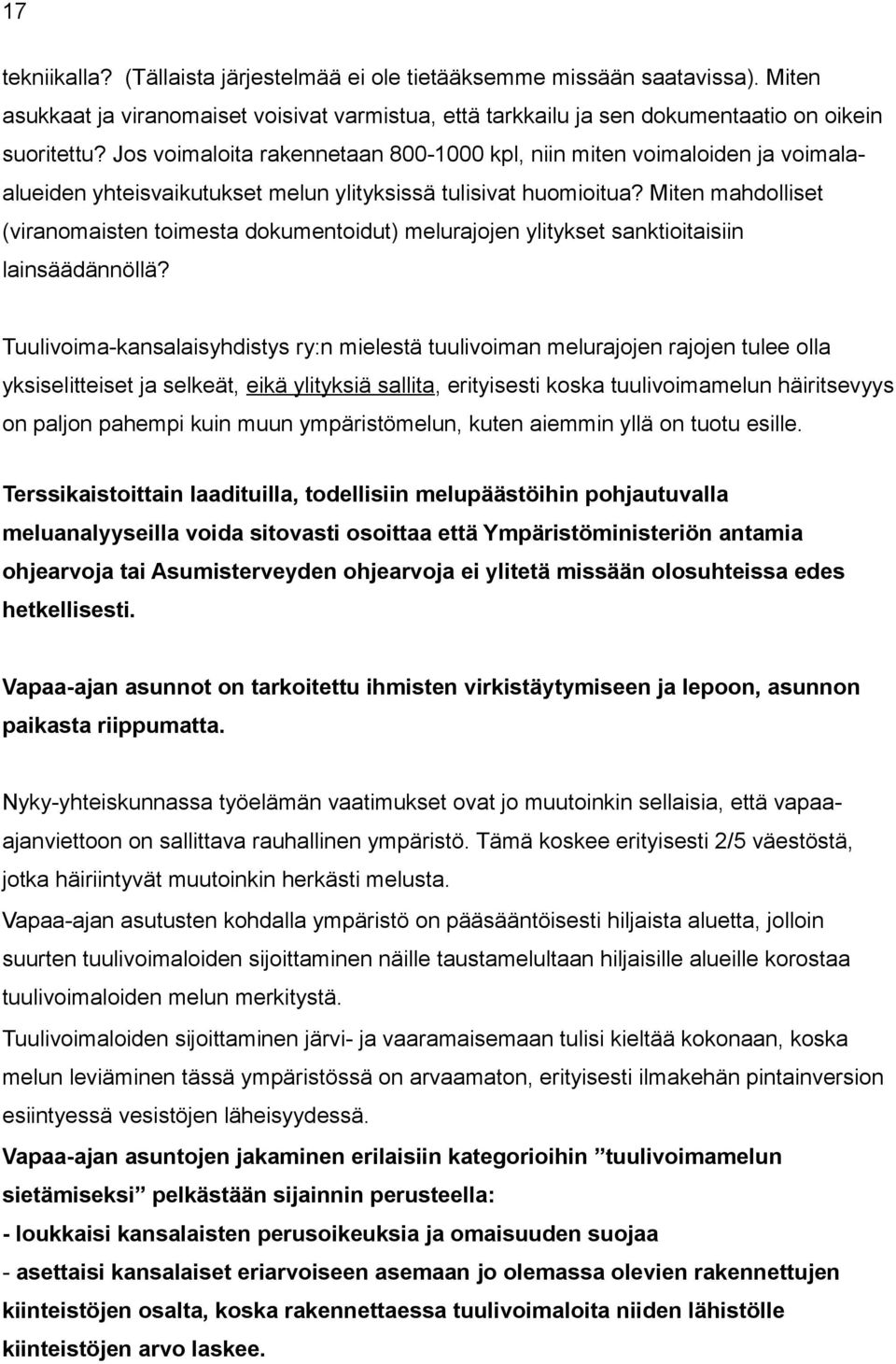 Miten mahdolliset (viranomaisten toimesta dokumentoidut) melurajojen ylitykset sanktioitaisiin lainsäädännöllä?