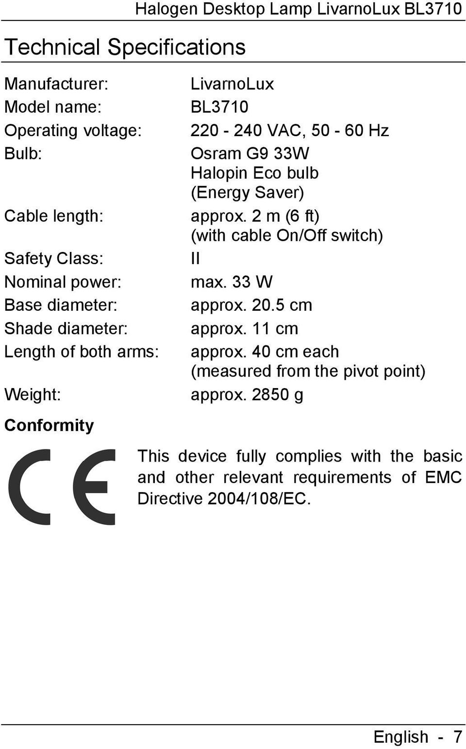 Halopin Eco bulb (Energy Saver) approx. 2 m (6 ft) (with cable On/Off switch) II max. 33 W approx. 20.5 cm approx. 11 cm approx.