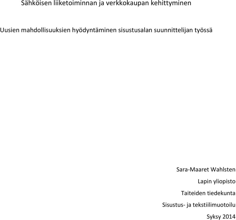 suunnittelijan työssä Sara- Maaret Wahlsten Lapin