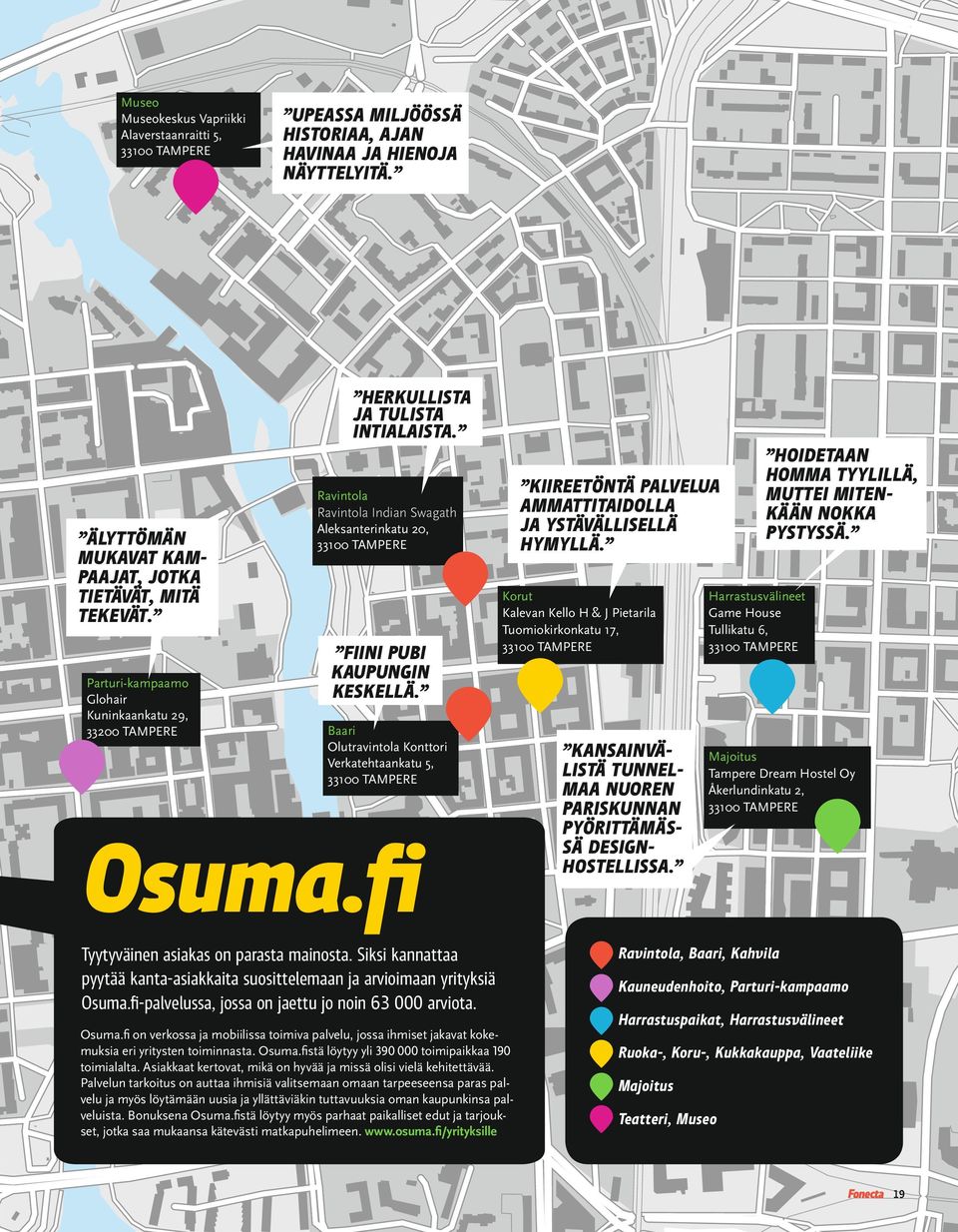 Baari Olutravintola Konttori Verkatehtaankatu 5, 33100 TAMPERE Osuma.fi KIIREETÖNTÄ PALVELUA AMMATTITAIDOLLA JA YSTÄVÄLLISELLÄ HYMYLLÄ.