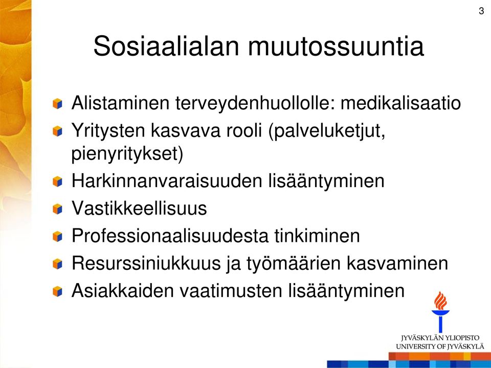 Harkinnanvaraisuuden lisääntyminen Vastikkeellisuus