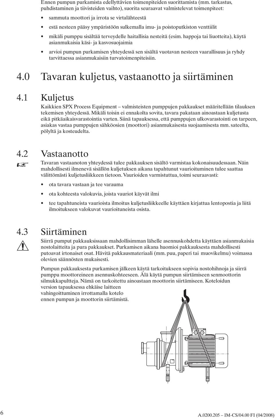 poistoputkiston venttiilit mikäli pumppu sisältää terveydelle haitallisia nesteitä (esim.