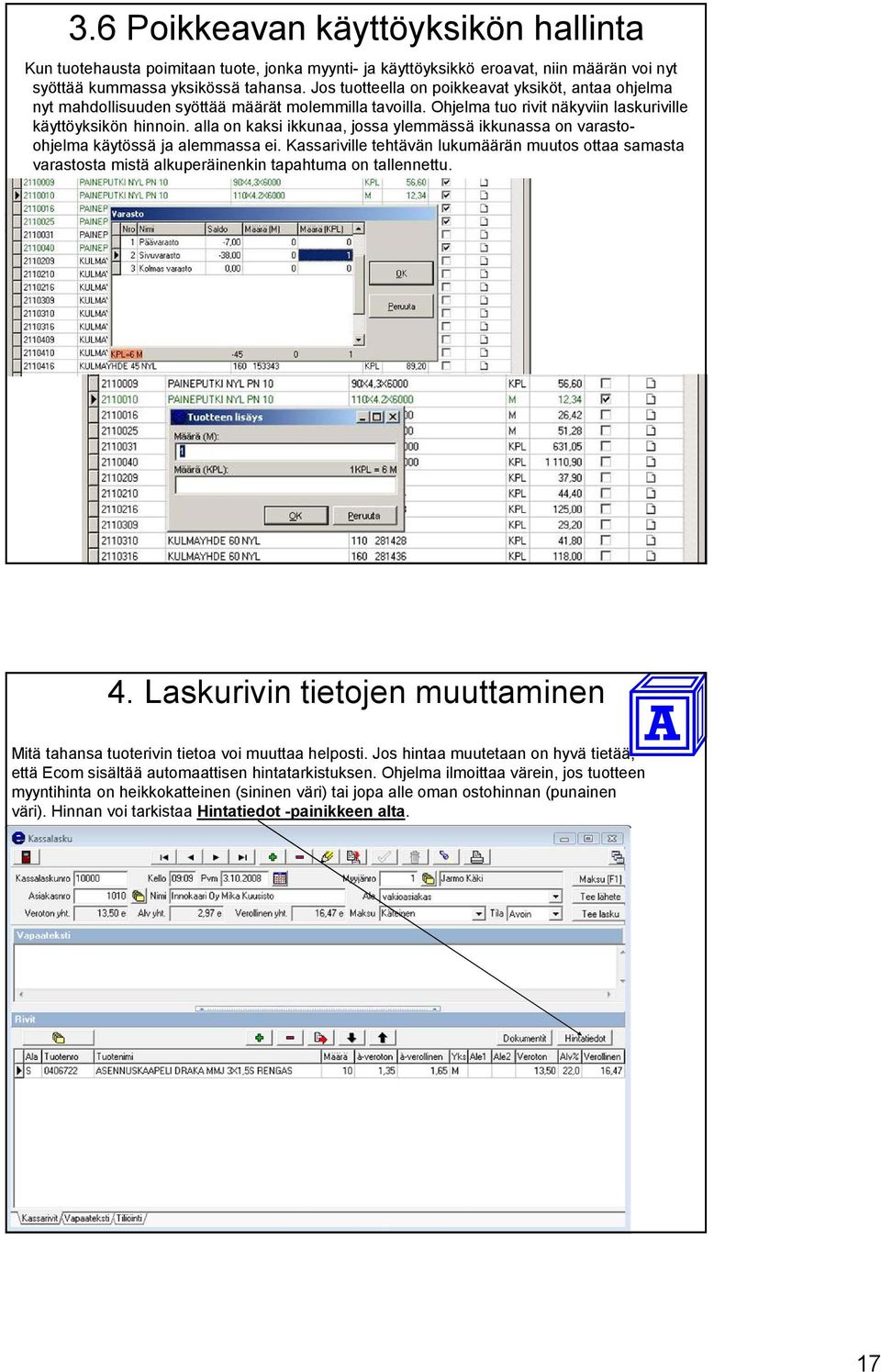 alla on kaksi ikkunaa, jossa ylemmässä ikkunassa on varastoohjelma käytössä ja alemmassa ei.