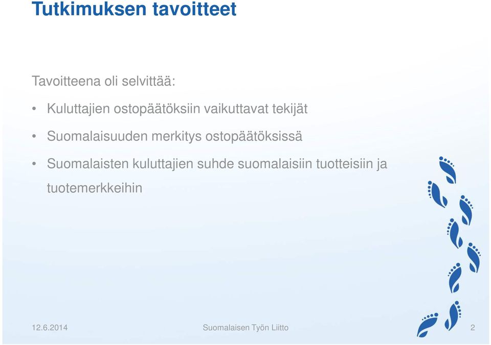 ostopäätöksissä Suomalaisten kuluttajien suhde suomalaisiin