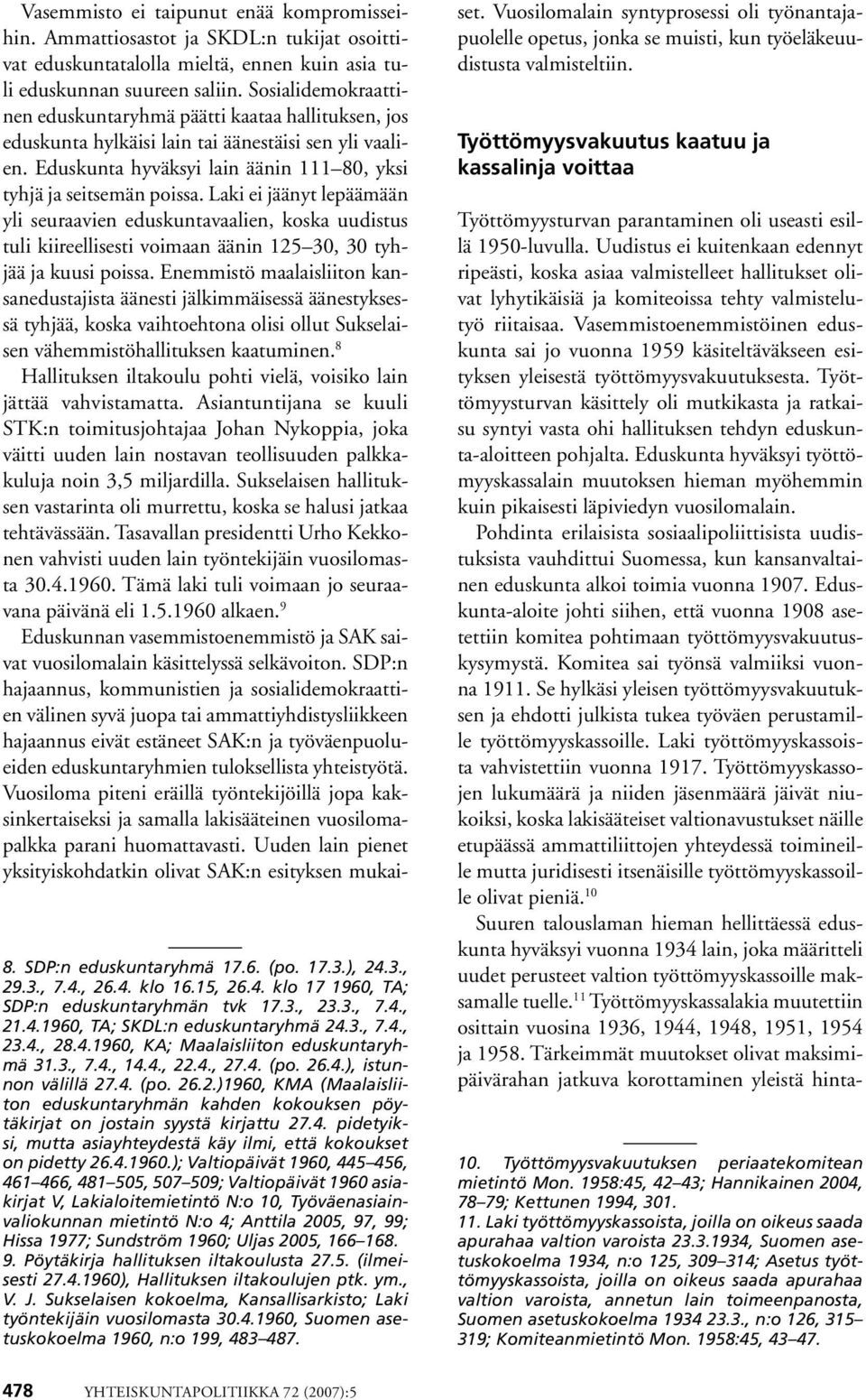 4. pidetyiksi, mutta asiayhteydestä käy ilmi, että kokoukset on pidetty 26.4.1960.