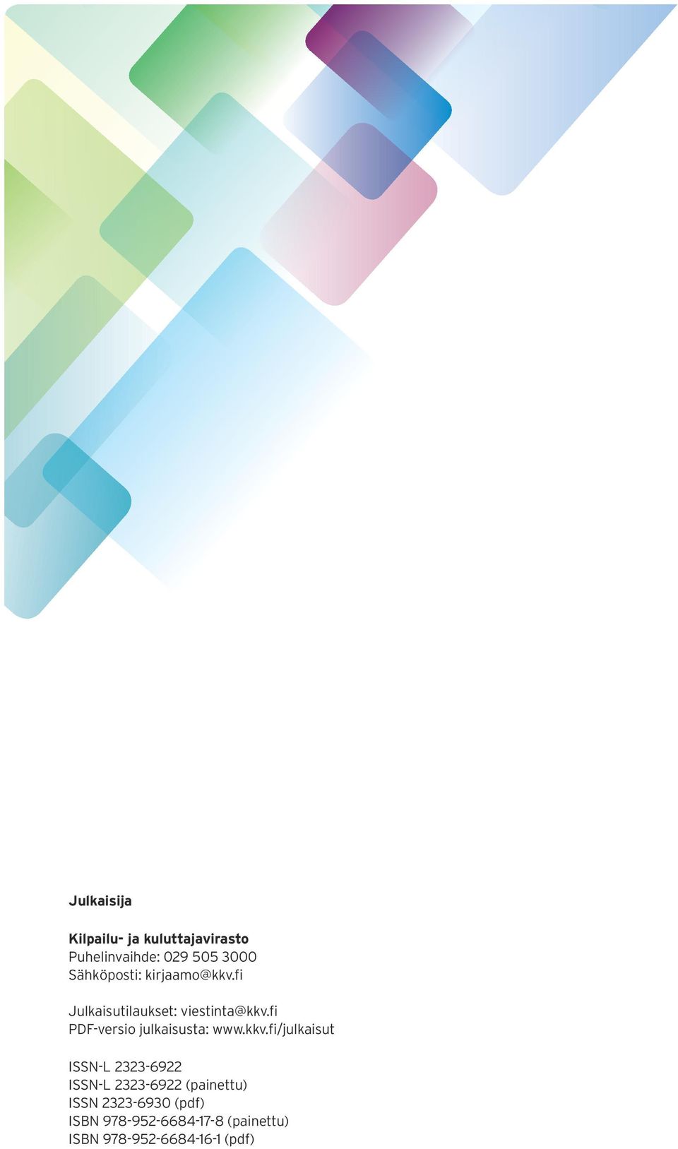 fi PDF-versio julkaisusta: www.kkv.