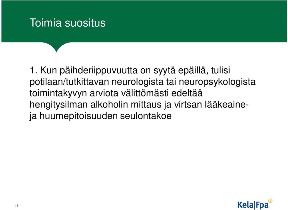 potilaan/tutkittavan neurologista tai neuropsykologista