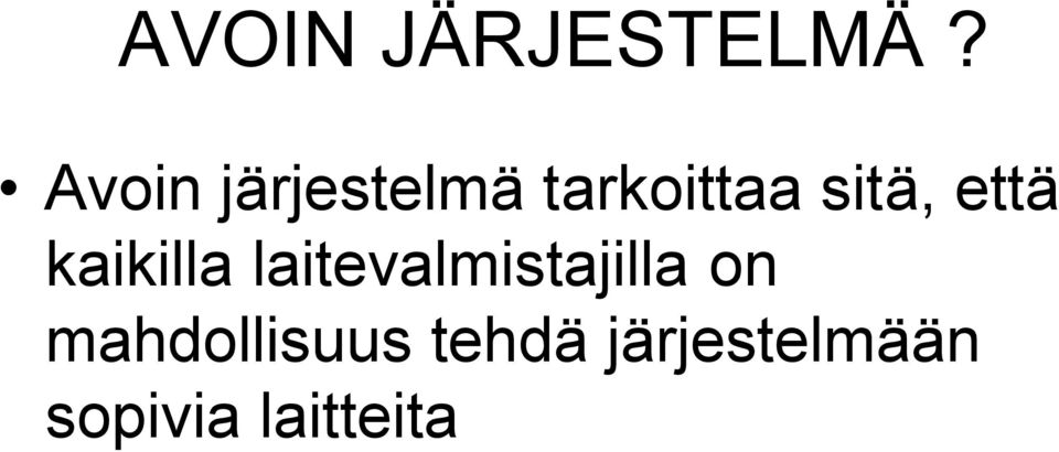 että kaikilla laitevalmistajilla