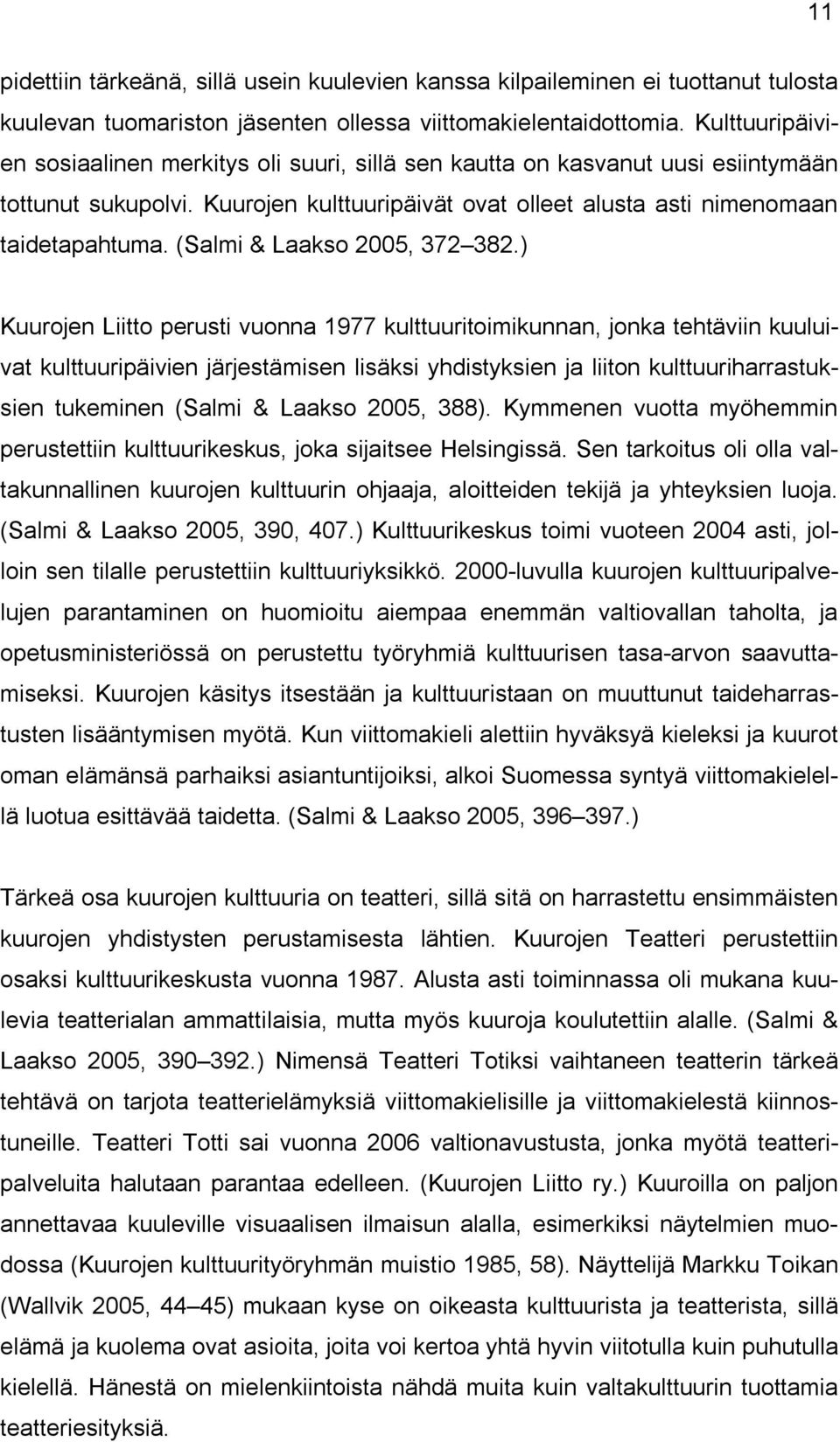 (Salmi & Laakso 2005, 372 382.