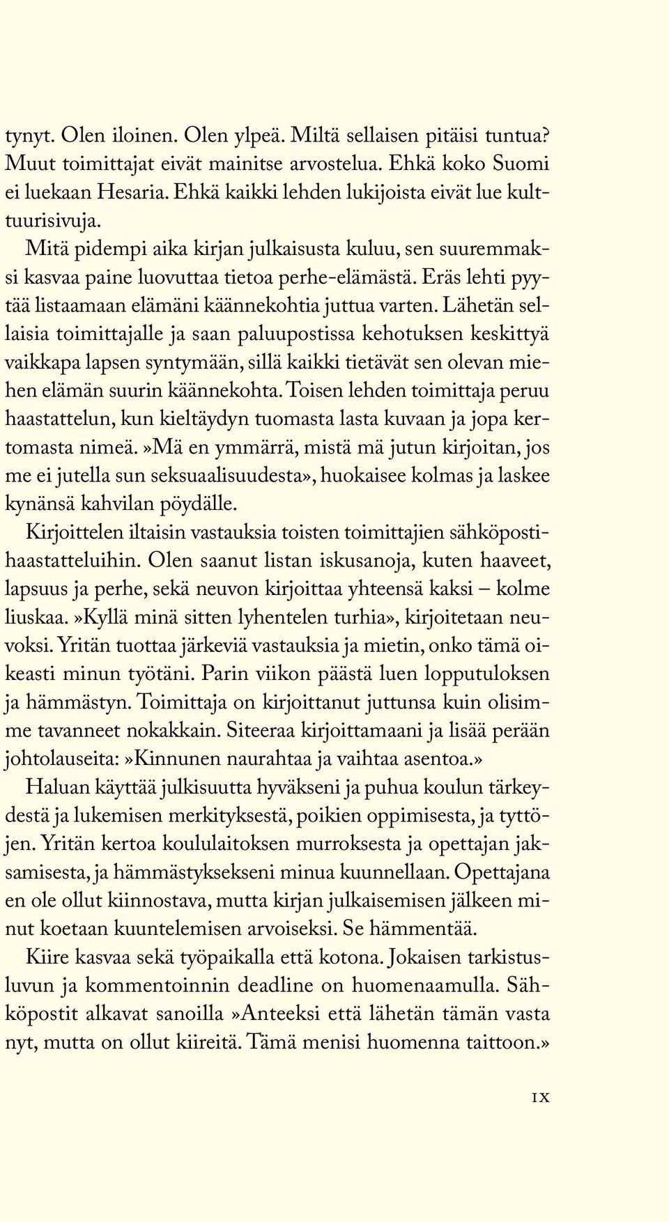Eräs lehti pyytää listaamaan elämäni käännekohtia juttua varten.