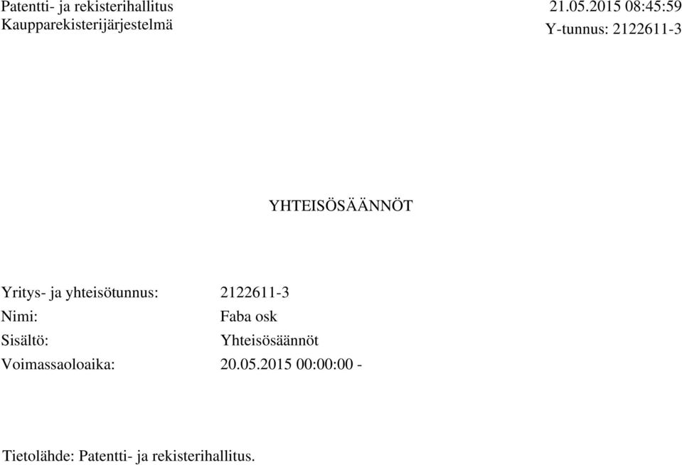 yhteisötunnus: 2122611-3 Nimi: Faba osk Sisältö: Yhteisösäännöt