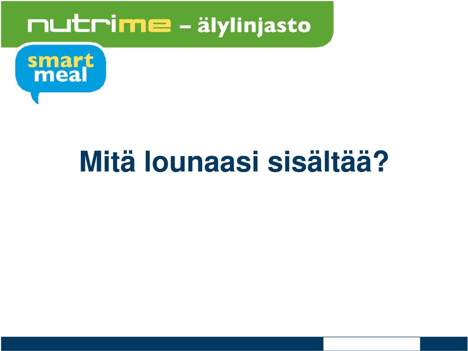 sisältää?