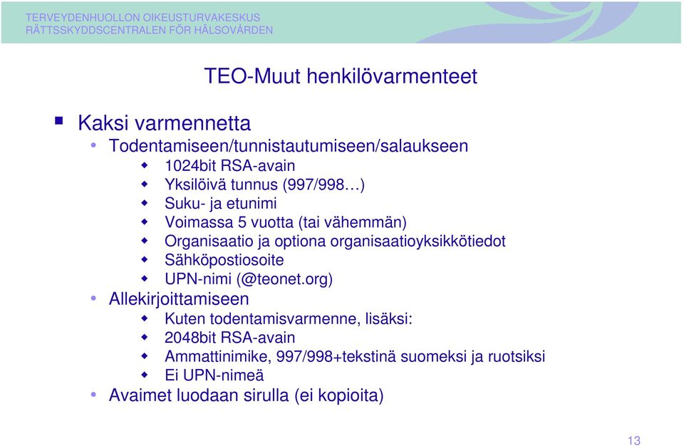 organisaatioyksikkötiedot Sähköpostiosoite UPN-nimi (@teonet.