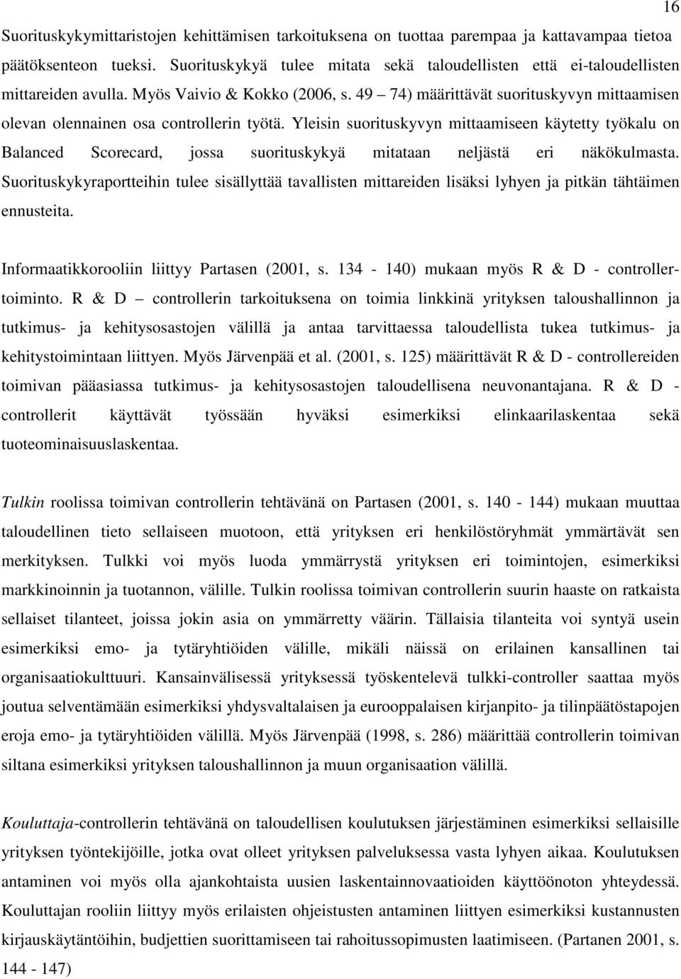 49 74) määrittävät suorituskyvyn mittaamisen olevan olennainen osa controllerin työtä.