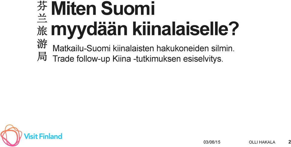 Matkailu-Suomi kiinalaisten hakukoneiden