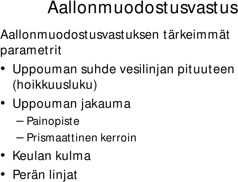 pituuteen (hoikkuusluku) Uppouman jakauma