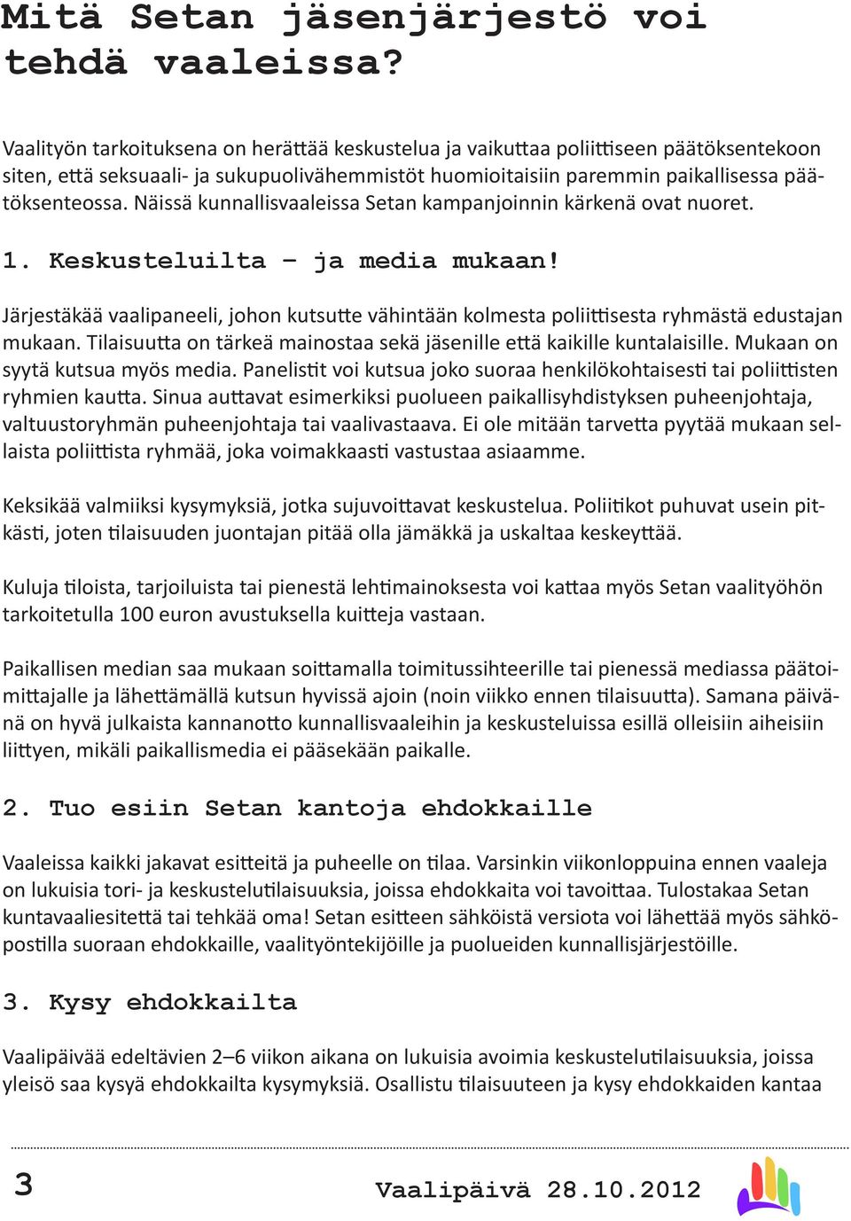 Näissä kunnallisvaaleissa Setan kampanjoinnin kärkenä ovat nuoret. 1. Keskusteluilta ja media mukaan!