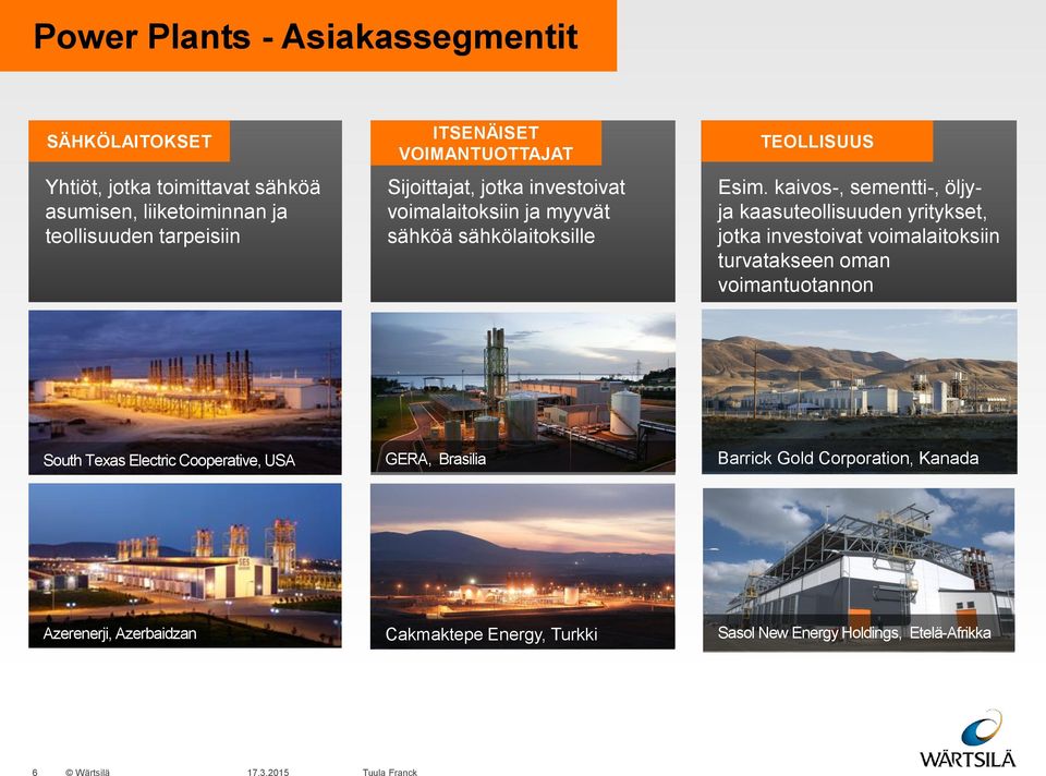 kaivos-, sementti-, öljyja kaasuteollisuuden yritykset, jotka investoivat voimalaitoksiin turvatakseen oman voimantuotannon South Texas