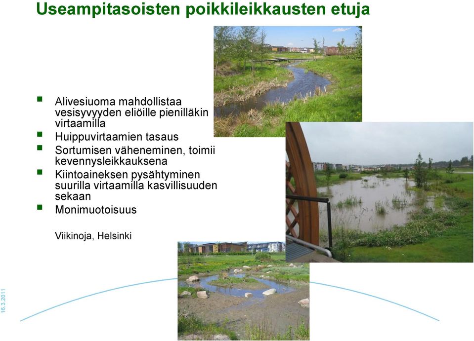 Sortumisen väheneminen, toimii kevennysleikkauksena Kiintoaineksen