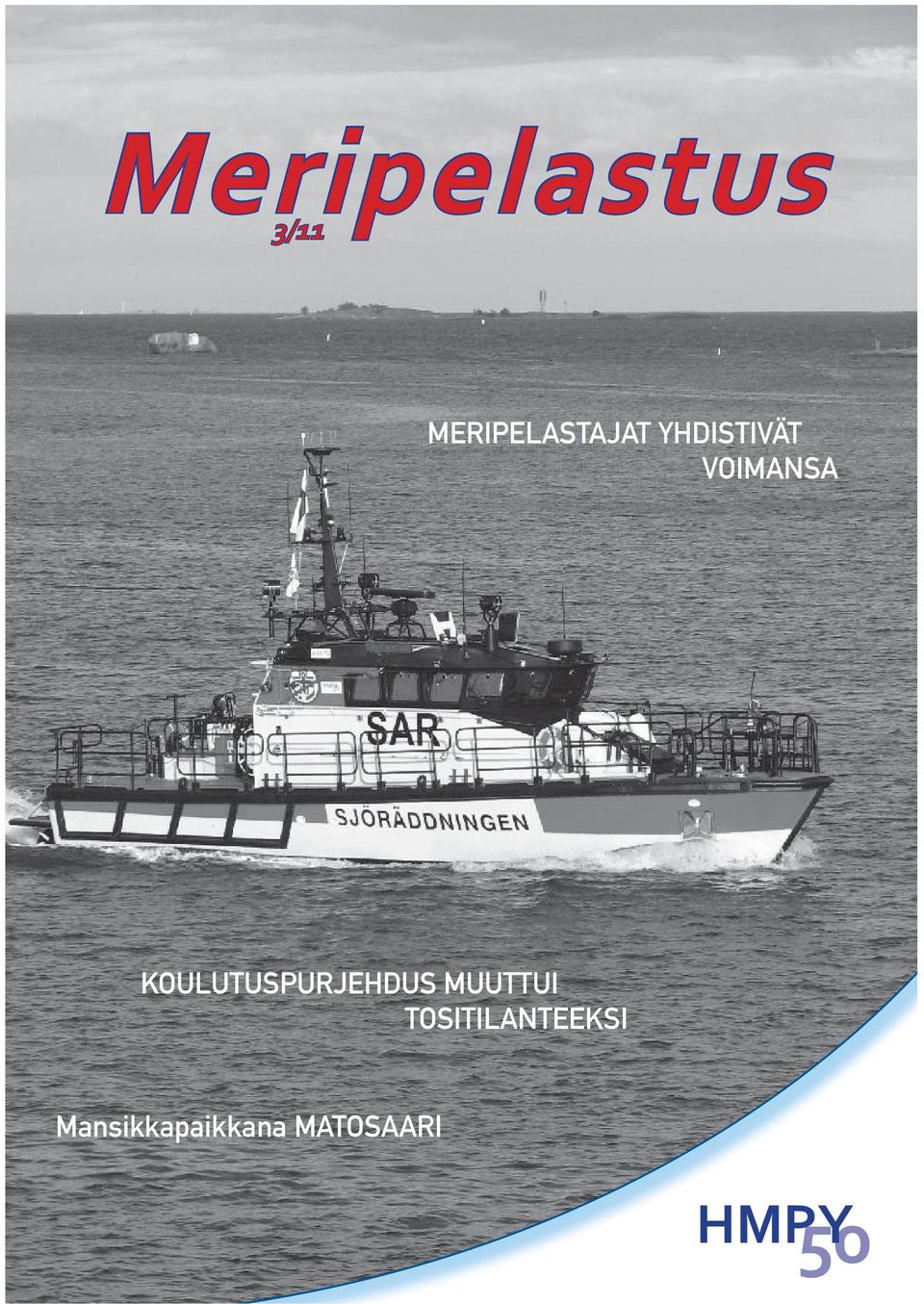 KOULUTUSPURJEHDUS MUUTTUI