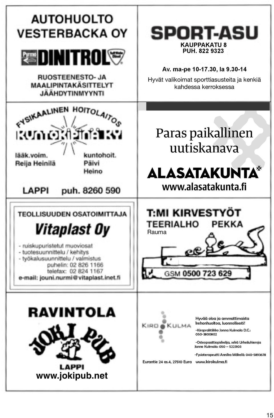 alasatakunta.fi Rauma Hyvää oloa ja ammattimaista kehonhuoltoa, luonnollisesti! -Kiropraktikko Jonna Kulmala D.C.