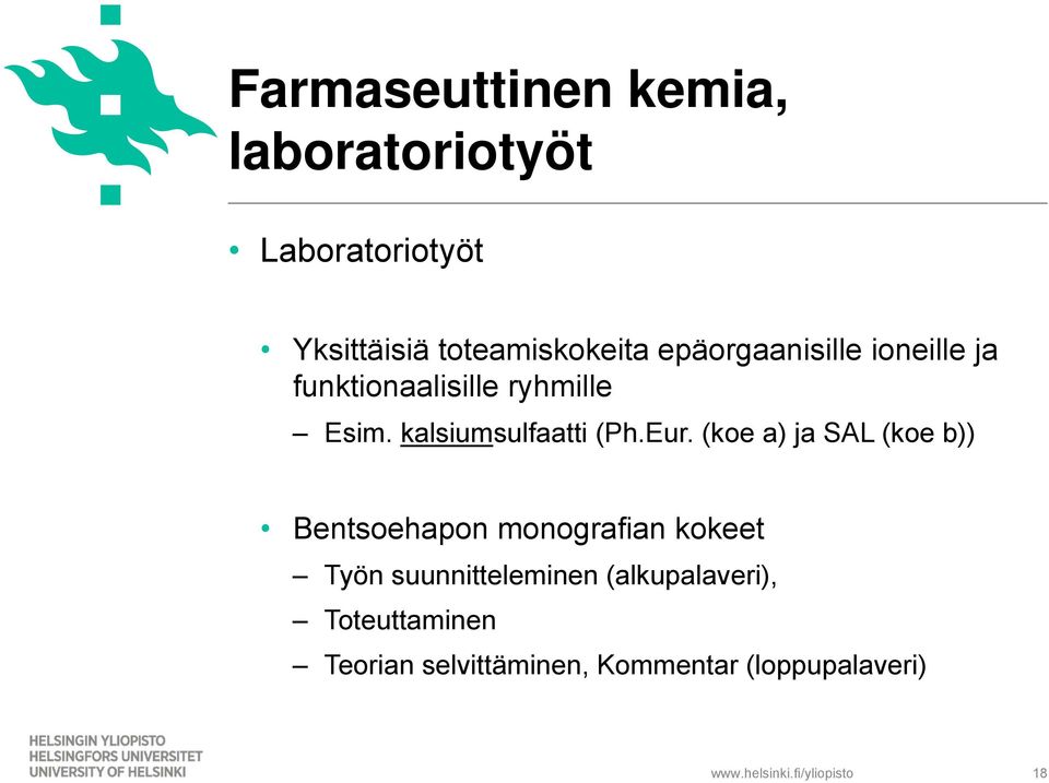 Eur. (koe a) ja SAL (koe b)) Bentsoehapon monografian kokeet Työn