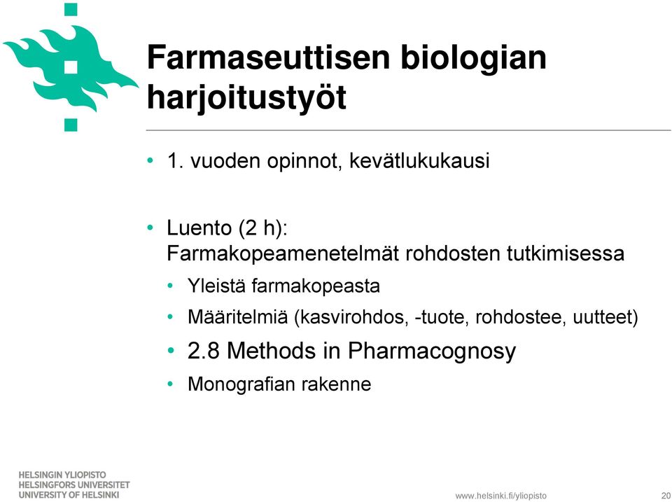 Farmakopeamenetelmät rohdosten tutkimisessa Yleistä