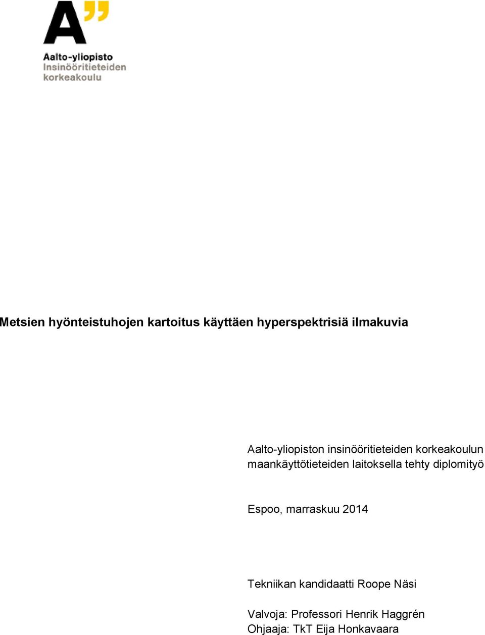 laitoksella tehty diplomityö Espoo, marraskuu 2014 Tekniikan