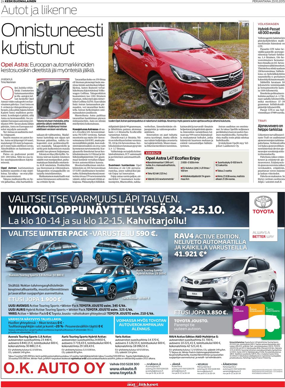 Yhteistehoa niistä saadaan 218 hevosvoimaa. Vaihteistona on hybridikäyttöön suunniteltu 6-portainen kaksoiskytkinautomaatti.