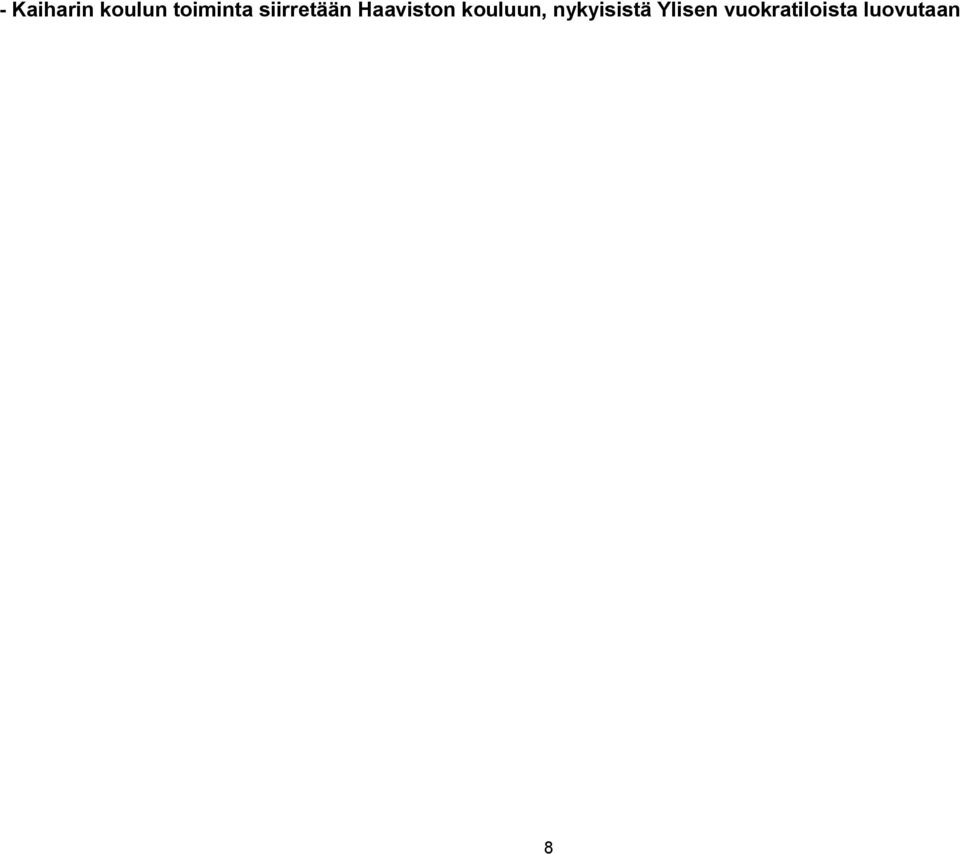 Haaviston kouluun,