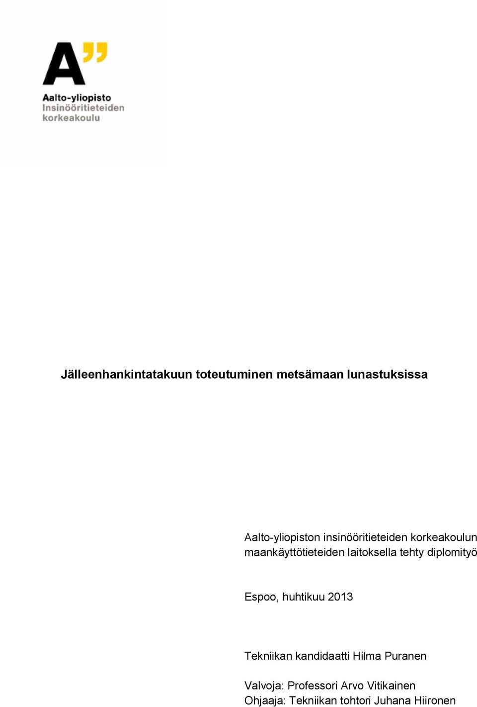 laitoksella tehty diplomityö Espoo, huhtikuu 2013 Tekniikan kandidaatti
