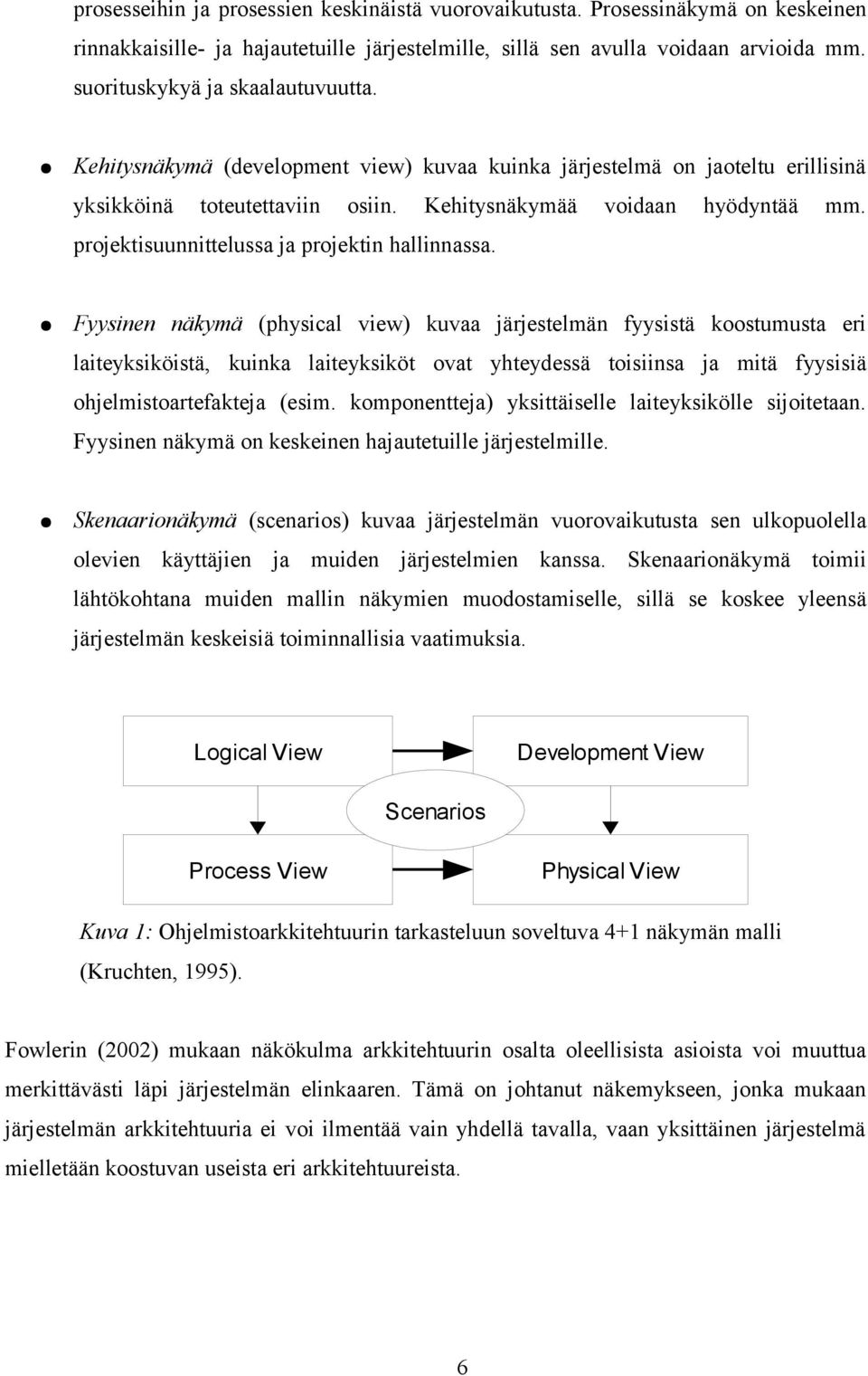 projektisuunnittelussa ja projektin hallinnassa.