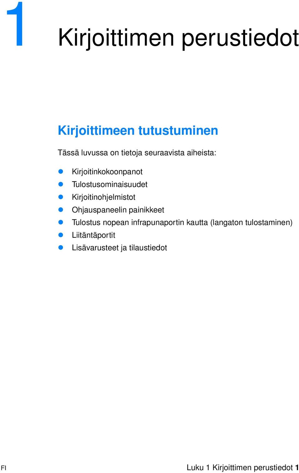 Kirjoitinohjelmistot! Ohjauspaneelin painikkeet!