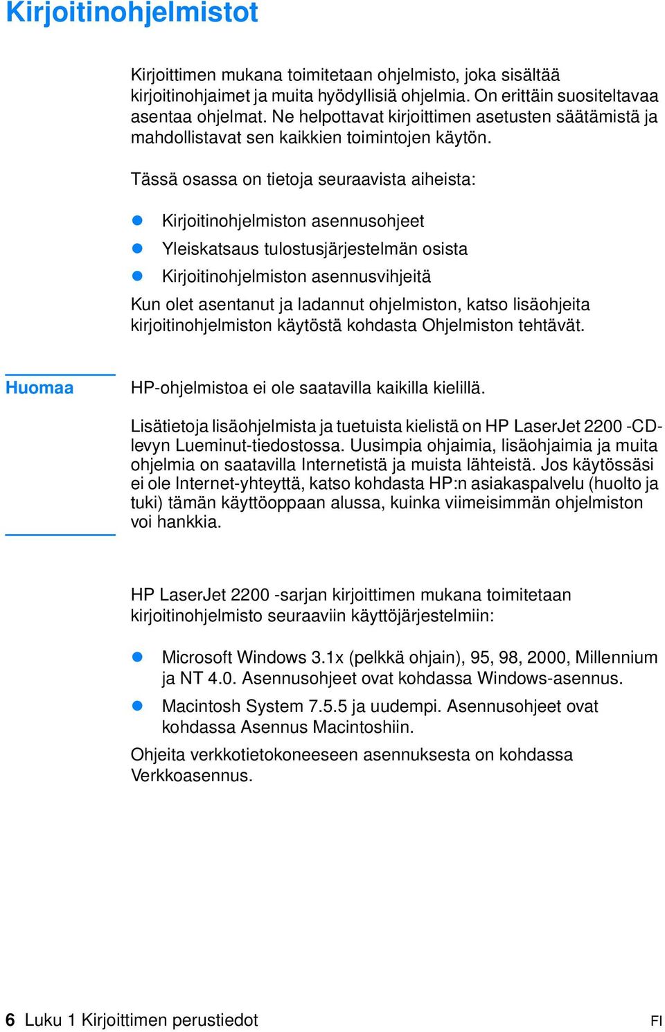 Yleiskatsaus tulostusjärjestelmän osista!