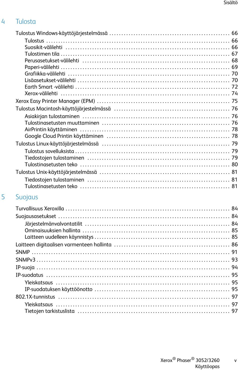 ............................................................ 68 Paperi-välilehti...................................................................... 69 Grafiikka-välilehti.