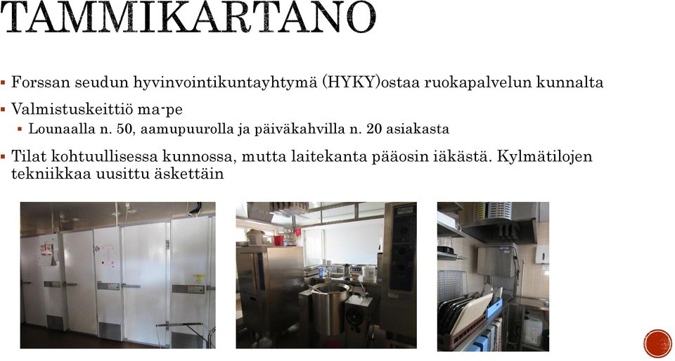 50, aamupuurolla ja päiväkahvilla n.