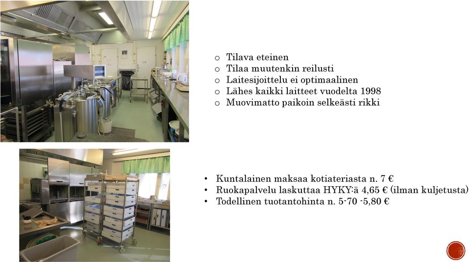 paikoin selkeästi rikki Kuntalainen maksaa kotiateriasta n.