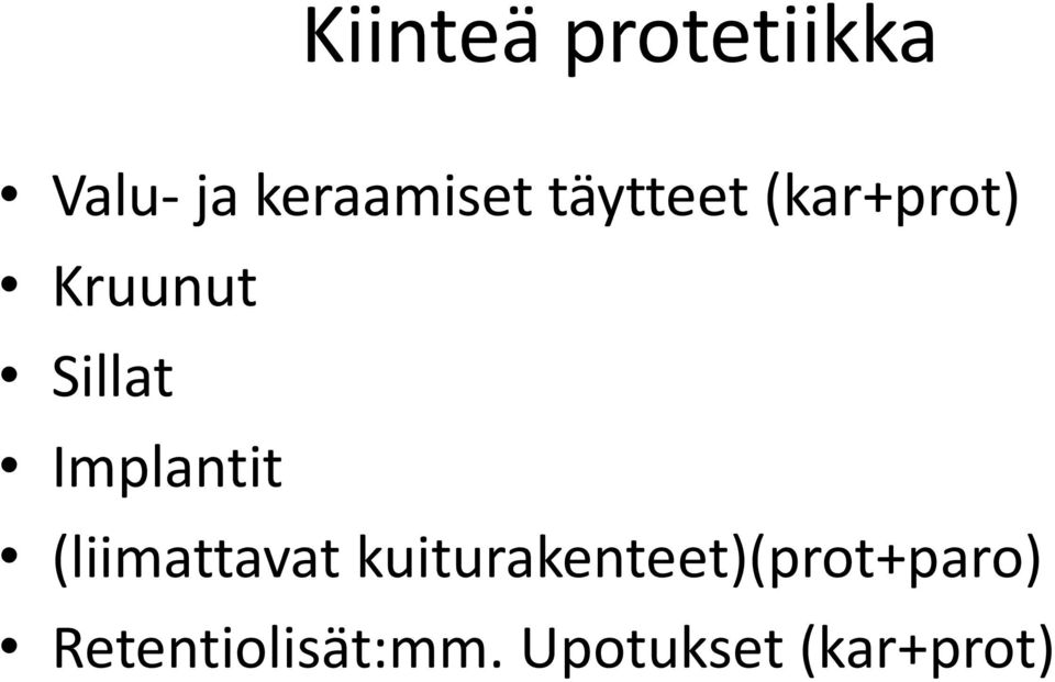 Implantit (liimattavat