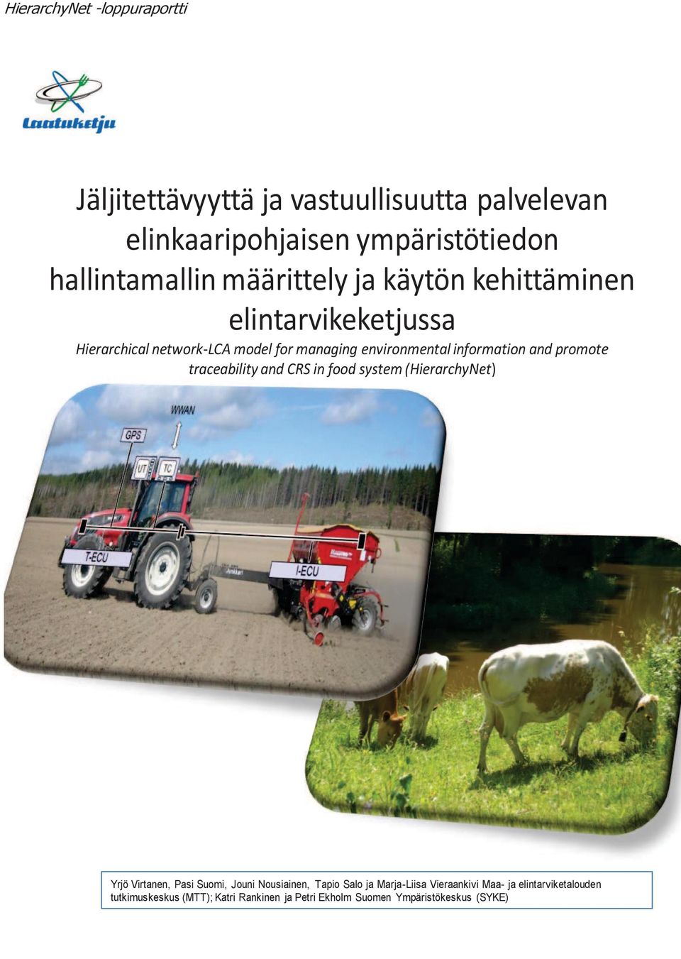 (HerarchyNet) traceablty and CRS n food system (HerarchyNe Yrjö Vrtanen, Pas Suom, Joun Nousanen, Tapo Salo ja Marja-Lsa