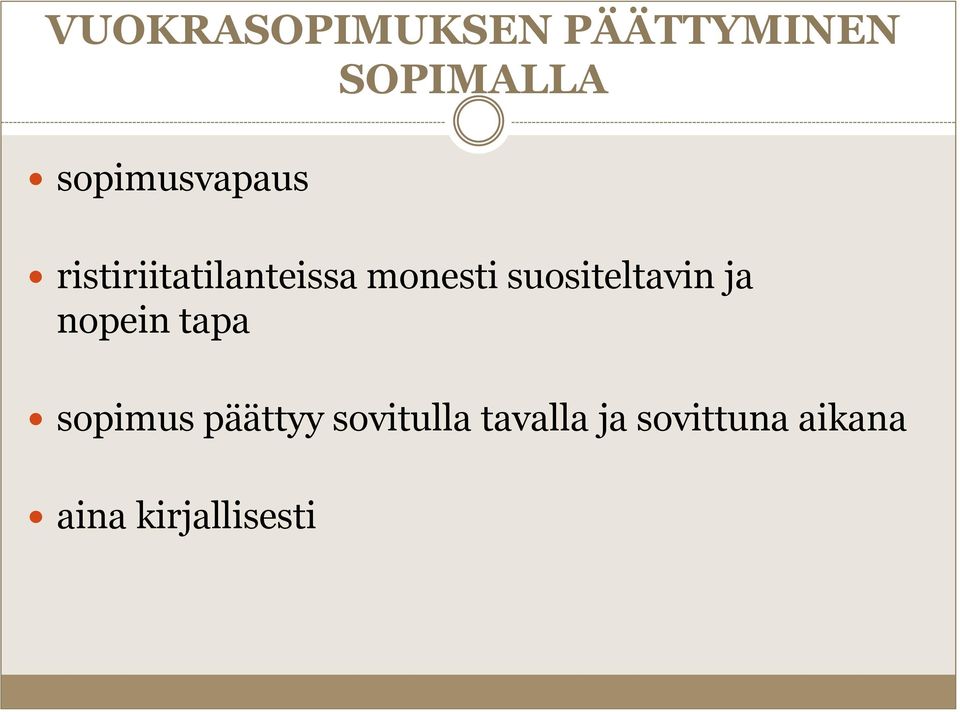 suositeltavin ja nopein tapa sopimus päättyy